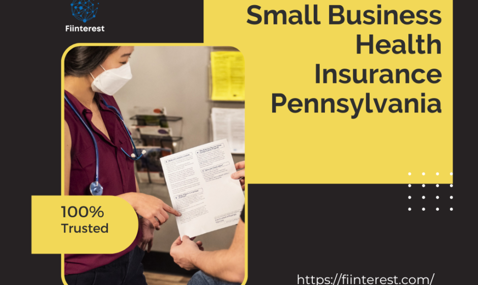 Small Business Health Insurance Pennsylvania: Complete Guide 2024