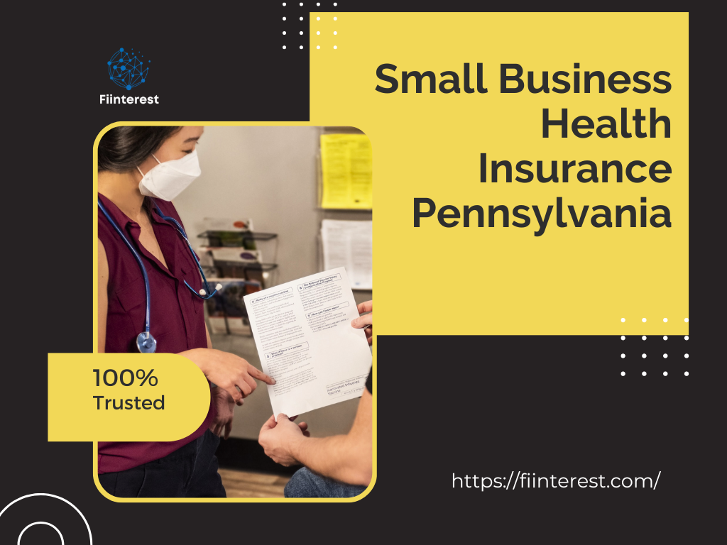 Small Business Health Insurance Pennsylvania: Complete Guide 2024