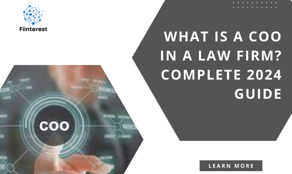 What Is a COO in a Law Firm? Complete 2024 Guide