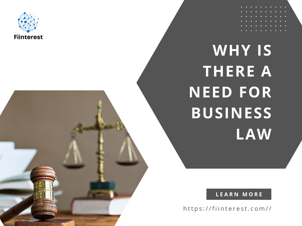 Why is There a Need for Business Law | 6 Tips You need To Know