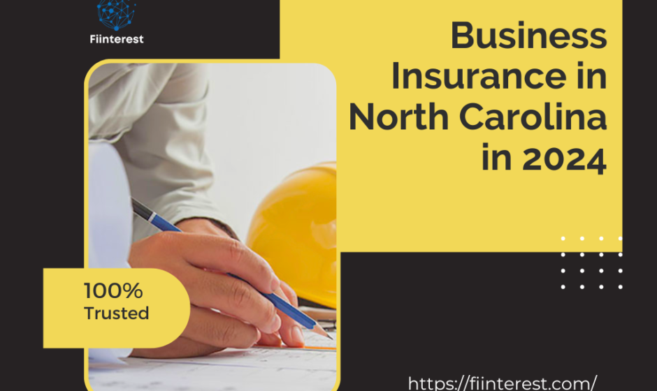 Business Insurance in North Carolina in 2024: A Complete Guide