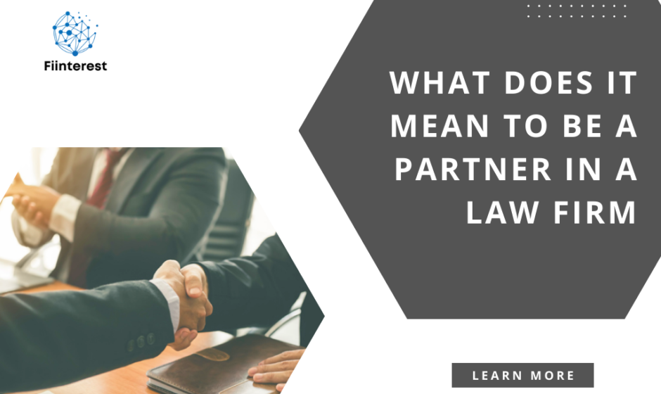 What Does It Mean to Be a Partner in a Law Firm