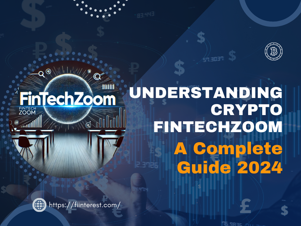 Understanding Crypto FintechZoom: A Complete Guide 2024